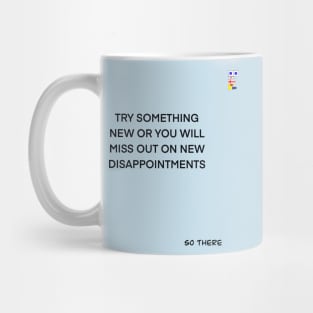 TRY SOMETHING NEW Mug